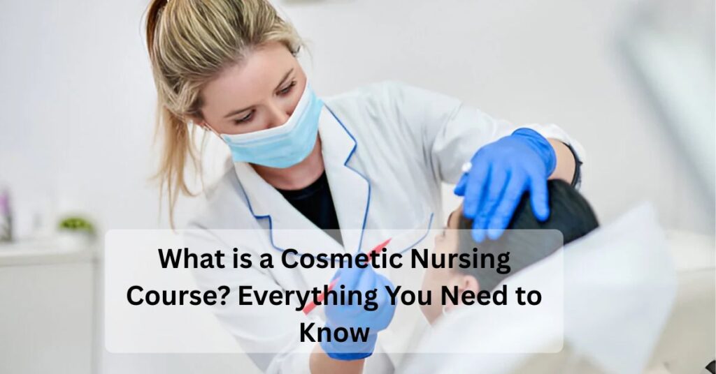 Cosmetic Nursing Course